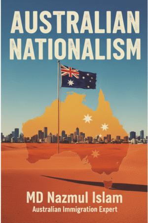 Australian Nationalism: Identity, History, and the Future of a Nation